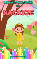 Il grande libro da colorare per ragazze
