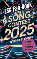 ESC-Fan-Book for the Song Contest 2025: The ultimate Fan-Guide: Your interactive companion with trivia, games, and tips to make Eurovision night unforgettable - for fans, trivia lovers, an
