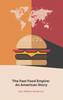 The Fast Food Empire