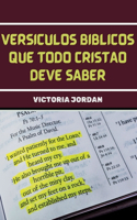 Versículos Bíblicos Que Todo Cristão Deve Saber: Passagens Bíblicas Essenciais para Cristãos De todas as denominações para memorizar Em diferentes situações