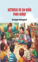 Historias de Un Niño Para Niños