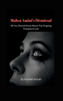 Mahsa Amini's Dismissal; All You Should Know About The Ongoing Protests In Iran