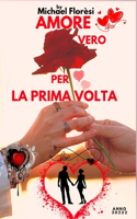 Amore Vero Per La Prima VOLTA