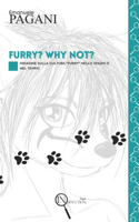 Furry? Why Not?