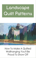 Landscape Quilt Patterns