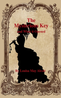 The Mysterious Key and What it Opened