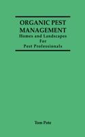 Organic Pest Management Homes and Landscapes For Pest Professionals