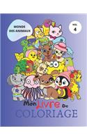 Mon Livre de Coloriage: MONDE DES ANIMAUX: Un livre d'une série de 9 livres, contient 60 pages avec différents dessins d'animaux à colorier, Parfait cahier de coloriage pou