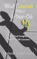 What I learned from a 3-year-old: Spiritual Insights Teaching Life Lessons