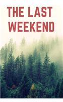 The Last Weekend