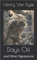 Days Off: and Other Digressions