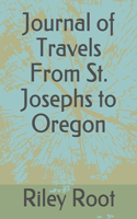 Journal of Travels From St. Josephs to Oregon