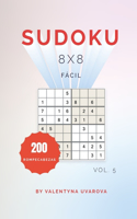 Sudoku: 200 Rompecabezas Fácil 8x8 vol. 5