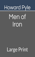 Men of Iron: Large Print