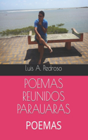 Poemas Reunidos Parauaras: Poemas