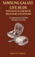 Samsung Galaxy Live Buds User Manual for Both Beginners and Seniors