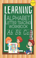 Alphabet Letter Tracing Workbook: Tracing Alphabet Practice for Kids And Toddlers with Pen Control, Line Tracing, Letters and Numbers Tracing ( Ages 3+activity book ) Learn To Write 