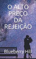O Alto Preço Da Rejeição