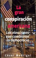 gran conspiración americana