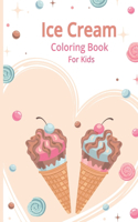 Ice Cream Coloring Book For Kids: Ice Cream Coloring Book For Kids Girls Boys Adults And Toddler