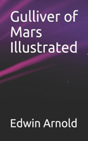 Gulliver of Mars Illustrated