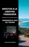 Directos a la Libertad Financiera