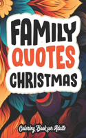 Family Christmas Mandalas: Quotes & Coloring: Perfect for Family Reunion. Large Print 8.5 x 11