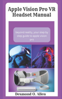 Apple Vision Pro VR Headset Manual: Beyond Reality(2 Gamers Guide & Manuals)