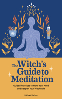 Witch's Guide to Meditation