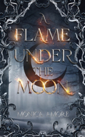 Flame Under the Moon