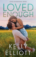 Loved Enough: (5 Love in Montana)