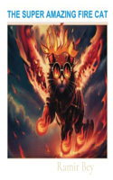 Super Amazing Fire Cat