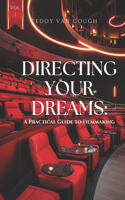 Directing Your Dreams