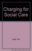 Charging for Social Care