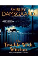 The Trouble with Witches