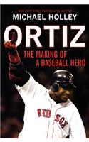 Ortiz: The Making of a Baseball Hero(English)