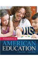 Foundations of American Education, Enhanced Pearson Etext with Loose-Leaf Version -- Access Card Package