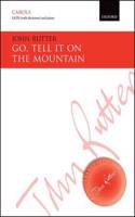 Go, tell it on the mountain: (John Rutter Anniversary Edition)