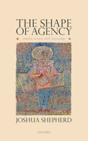 The Shape of Agency
