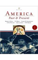 America Past and Present, Volume 1 (to 1877) Value Package (Includes Constructing the American Past, Volume 1)