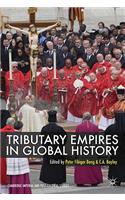 Tributary Empires in Global History