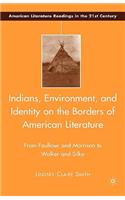 Indians, Environment, and Identity on the Borders of American Literature