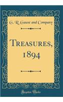 Treasures, 1894 (Classic Reprint)