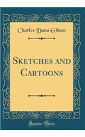 Sketches and Cartoons (Classic Reprint)