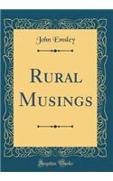 Rural Musings (Classic Reprint)