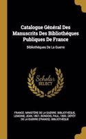 Catalogue Général Des Manuscrits Des Bibliothéques Publiques De France
