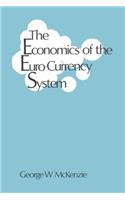 The Economics of the Euro-Currency System