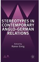 Stereotypes in Contemporary Anglo-German Relationships