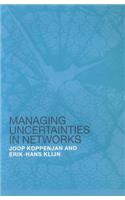 Managing Uncertainties in Networks: Public Private Controversies