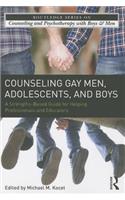 Counseling Gay Men, Adolescents, and Boys